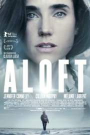 Aloft 2014 Movie